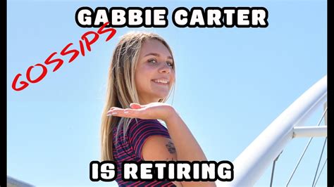 gabbiecarter|Gabbie Carter is retiring